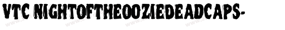 VTC NightOfTheOozieDeadCaps字体转换